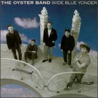 Oysterband, Wide Blue Yonder