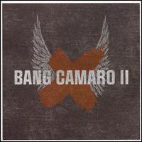 Bang Camaro, Bang Camaro II