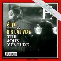 Angil + Hiddntracks, The John Venture (With B R OAD WAY)