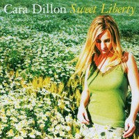 Cara Dillon, Sweet Liberty