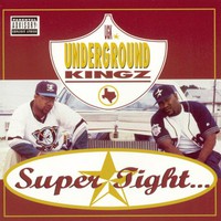 Underground Kingz, Super Tight... PA Niggaz Worldwide