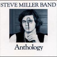 Steve Miller Band, Anthology