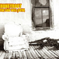 Honeyroot, The Sun Will Come