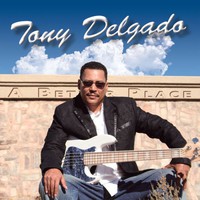 Tony Delgado, A Better Place