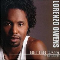 Lorenzo Owens, Better Days: The Encore