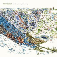 Tim Hecker, An Imaginary Country