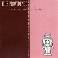 This Providence, Our Worlds Divorce