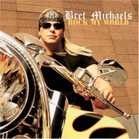 Bret Michaels, Rock My World