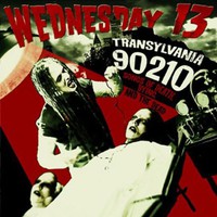 Wednesday 13, Transylvania 90210: Songs of Death, Dying and the Dead