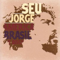 Seu Jorge, America Brasil: o Disco