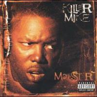 Killer Mike, Monster