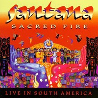 Santana, Sacred Fire: Live in South America