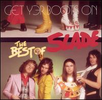 Slade, Get Yer Boots On: The Best of Slade