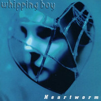 Whipping Boy, Heartworm