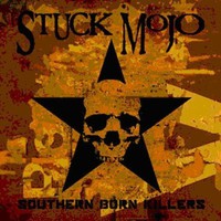Stuck Mojo, Southern Born Killers