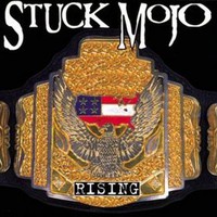 Stuck Mojo, Rising