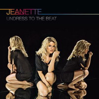 Jeanette, Undress to the Beat