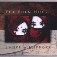 The Eden House, Smoke & Mirrors