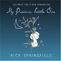 Rick Springfield, My Precious Little One