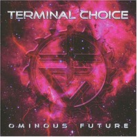 Terminal Choice, Ominous Future