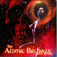 The Atomic Bitchwax, Spit Blood