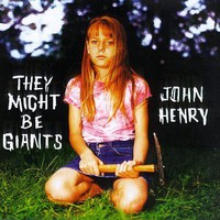 They Might Be Giants, John Henry