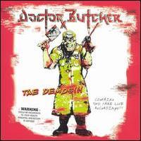 Doctor Butcher, The Demos!!!