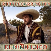 Rodney Carrington, El Nino Loco