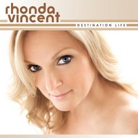 Rhonda Vincent, Destination Life