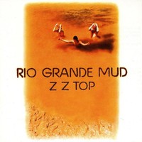 ZZ Top, Rio Grande Mud