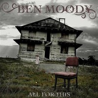 Ben Moody, All for This