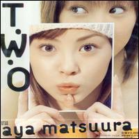 Aya Matsuura, T.W.O.