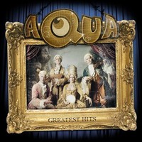 Aqua, Greatest Hits