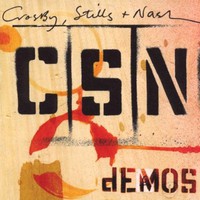 Crosby, Stills & Nash, Demos