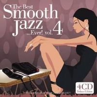 The Best Smooth Jazz ...Ever!, Vol. 4
