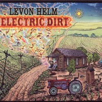 Levon Helm, Electric Dirt