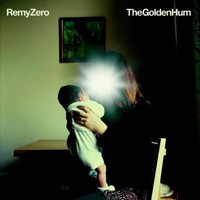 Remy Zero, The Golden Hum