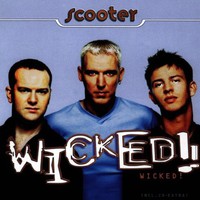 Scooter, Wicked!