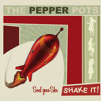 The Pepper Pots, Shake It!