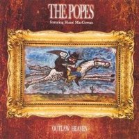 The Popes, Outlaw Heaven (Featuring Shane MacGowan)