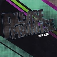 Please Promise, Run.Run.
