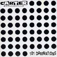 Carter the Unstoppable Sex Machine, 101 Damnations