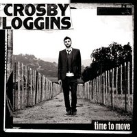 Crosby Loggins, Time To Move