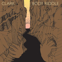 Clark, Body Riddle
