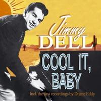 Jimmy Dell, Cool It, Baby