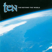 Ten, Far Beyond the World