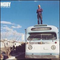 Moby, In This World