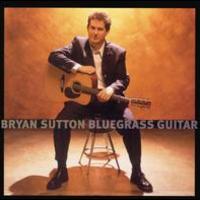 Bryan Sutton, Bluegrass Guitar