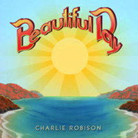 Charlie Robison, Beautiful Day