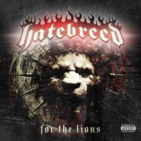 Hatebreed, For the Lions